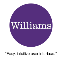 Testimonials from Williams: Easy, intuitive user interface.